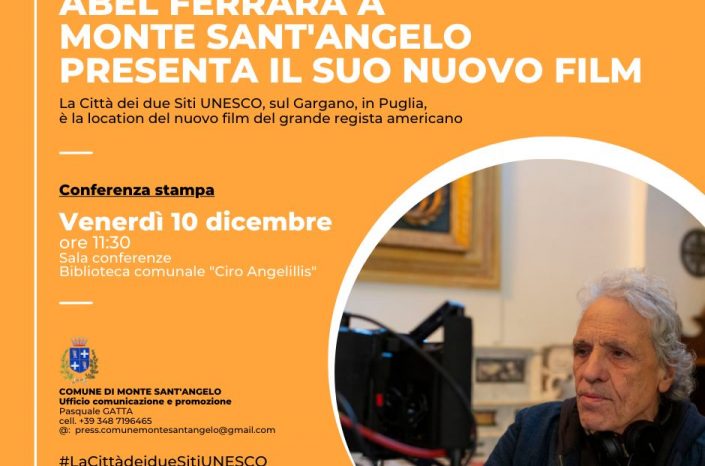 Domani, venerdì 10 dicembre alle 11:30 a Monte Sant'Angelo, Abel Ferrara presenta il suo nuovo film