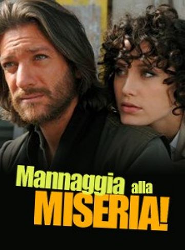 mannaggia alla miseria mannaggia alla miseria