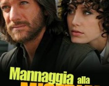 Mannaggia alla miseria