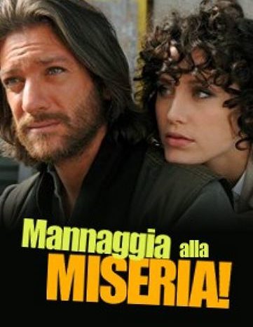 Mannaggia alla miseria