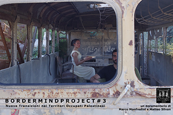 “Bordermindproject#3 – Nuove Transizioni nei Territori Occupati Palestinesi” venerdì 24 maggio al CineLab del Cineporto di Lecce