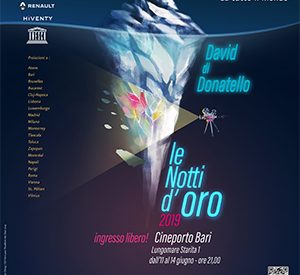 Per la prima volta arrivano in Puglia “Le Notti d’Oro” in collaborazione con l’Ente David di Donatello | Cineporto di Bari, 11-14 giugno