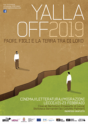 “YALLAOFF – Padri, figli e la terra tra di loro” – Cinema · Letteratura · Migrazioni | Lecce 21-23 febbraio
