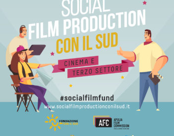 Annunciati i 10 progetti finanziati dal “Social Film Production Con Il Sud”