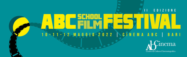 Dal 10 al 12 maggio il Cinema Abc di Bari accoglie la seconda edizione dell’ABC SCHOOL FILM FESTIVAL