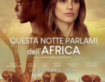 Girato tra Puglia e Kenya, "Questa notte parlami dell'Africa" di Carolina Boco e Luca La Vopa dal 27 ottobre al cinema